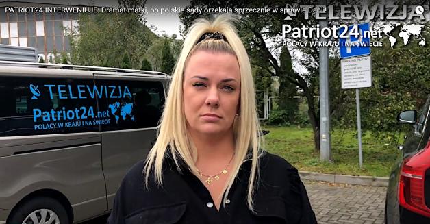 [VIDEO] Dramat matki - Dominiki Wójcik. Bo polskie sądy orzekają sprzecznie w sprawie Danii!
